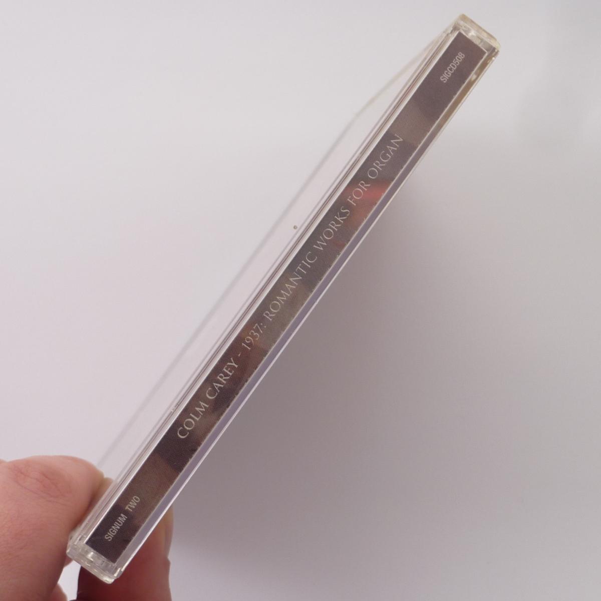 Colm Carey 1937: Romantic Works For Organ 