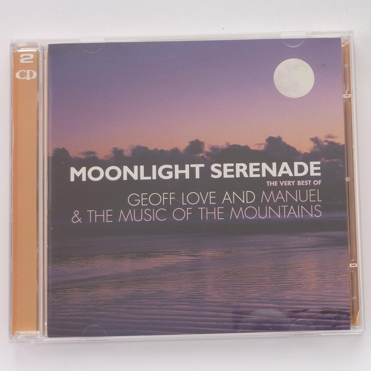 Geoff Love, Manuel And The Music Of The Mountains Moonlight Serenade - The Very Best Of Geoff Love And Manuel & The Music Of The Mountains 2 × CD Compilation