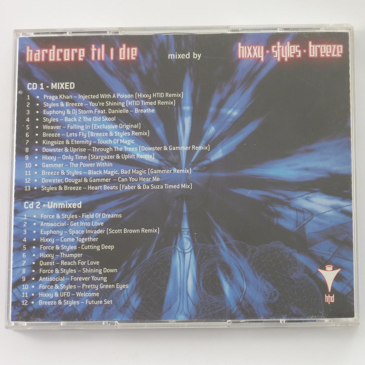 Hixxy, Styles, Breeze Hardcore Til I Die CD Mixed CD Compilation