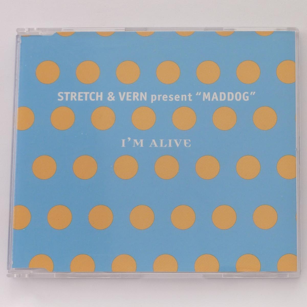 Stretch & Vern Present "Maddog" I'm Alive CD Single