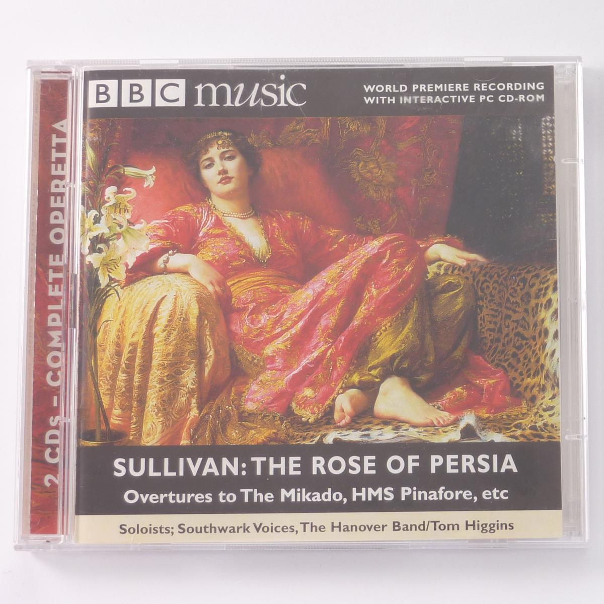 Sullivan, Southwark Voices, The Hanover Band, Tom Higgins The Rose Of Persia / Overtures to The Mikado, HMS Pinafore, Etc. 2 × CD CD-ROM Stereo