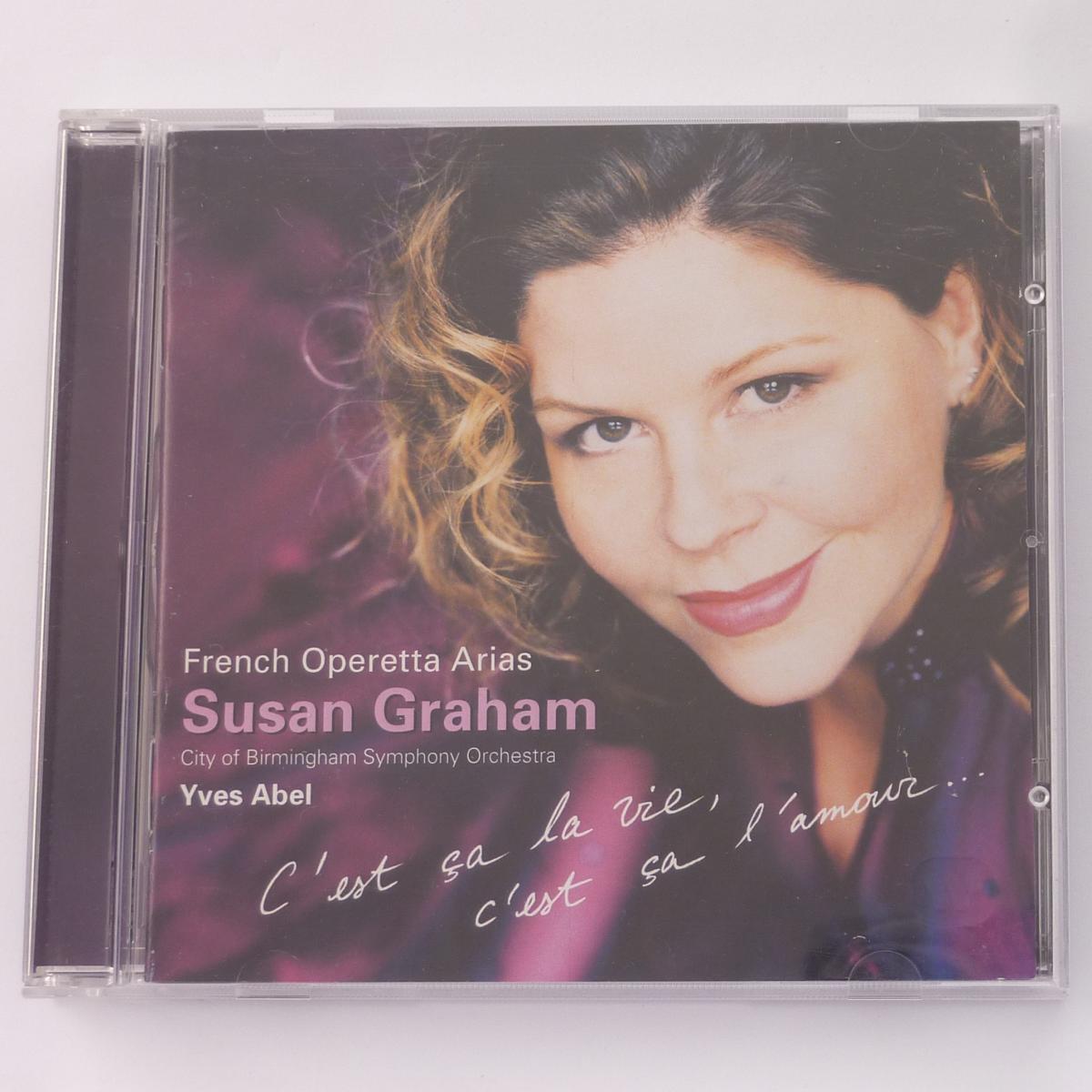 Susan Graham, City Of Birmingham Symphony Orchestra, Yves Abel French Operetta Arias (C'est Ça La Vie, C'est Ça L'amour...) CD Album