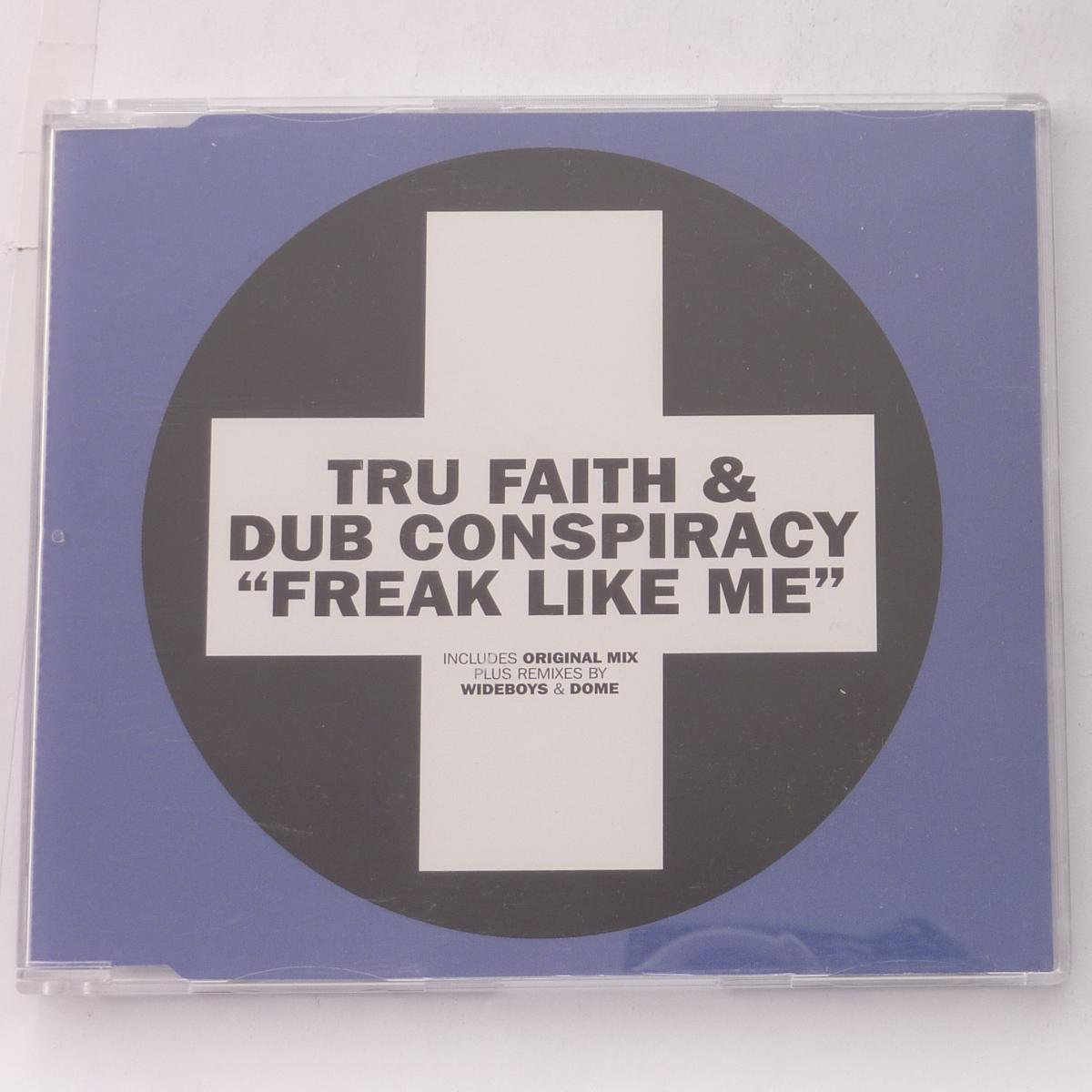 Tru Faith & Dub Conspiracy Freak Like Me CD Single