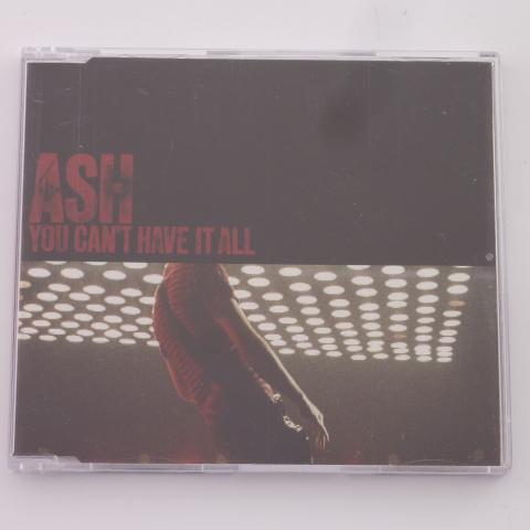 Ash You Can't Have It All CD Single