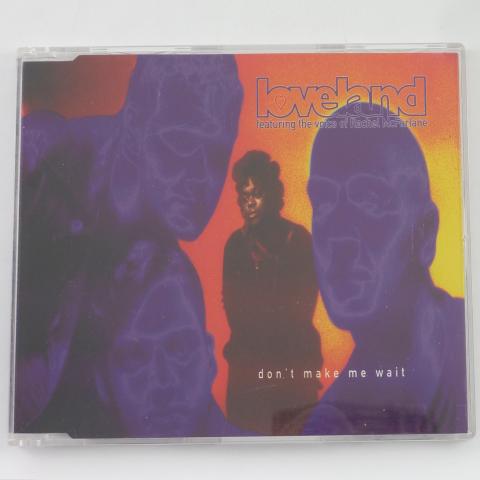 Loveland Featuring The Voice Of Rachel McFarlane Don't Make Me Wait CD Single